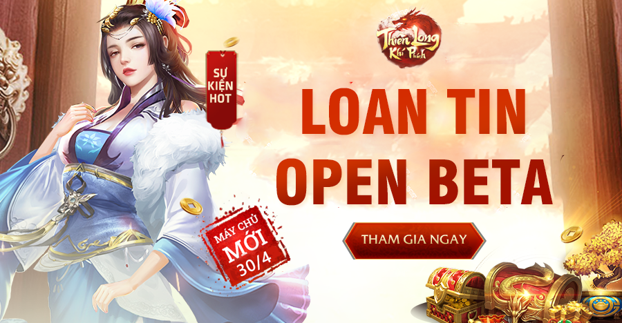 Loan tin open beta Thiên Long Khí Phách